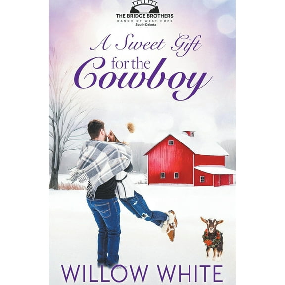 Bridge Brothers Ranch of West Hope, Sout A Sweet Gift for the Cowboy, Book 3, (Paperback)