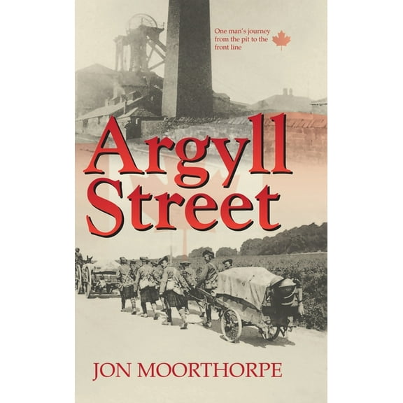Argyll Street: One Man's Journey from the Pit to the Front Line, (Hardcover)