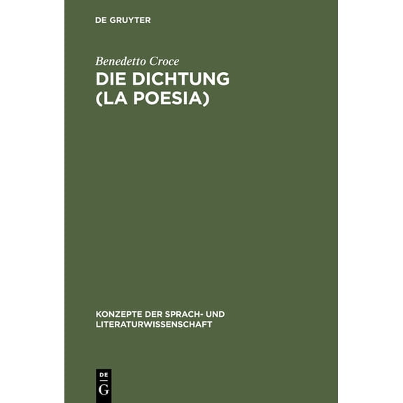 Konzepte Der Sprach- Und Literaturwissen Die Dichtung (La Poesia): EinfÃ¼hrung in Die Kritik Und Geschichte Der Dichtung Und Der Literatur, Book 1, (Hardcover)