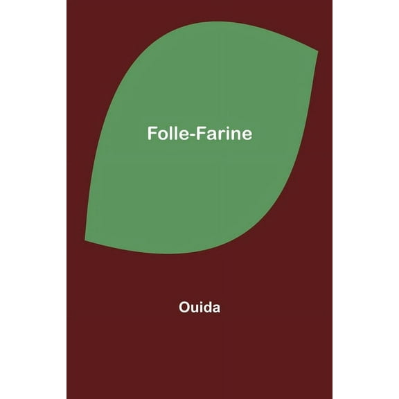 Folle-Farine, (Paperback)
