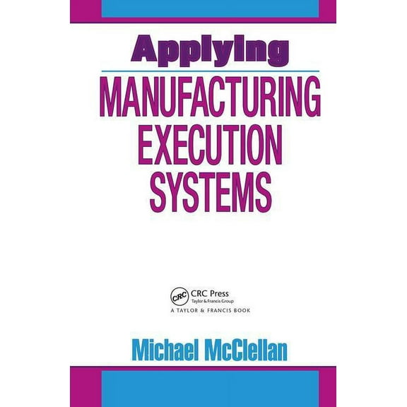Resource Management Applying Manufacturing Execution Systems, (Hardcover)