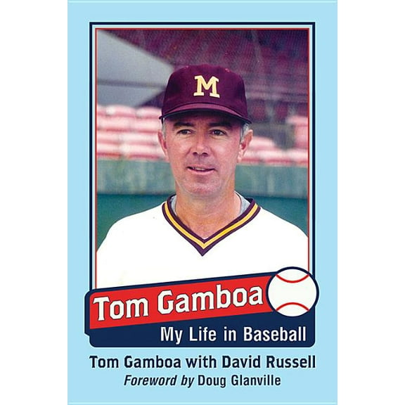 Tom Gamboa: My Life in Baseball, (Paperback)