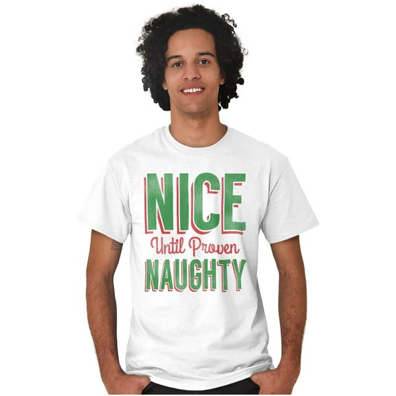 Christmas Nice Until Proven Naughty Men's Graphic T Shirt Tees Brisco Brands S