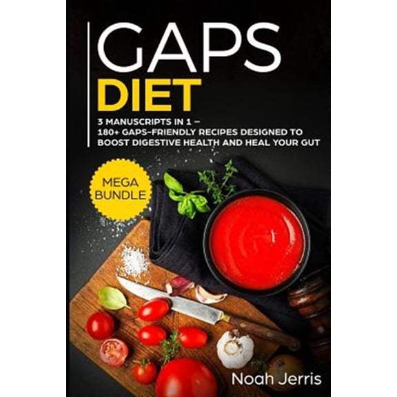 Pre-Owned Gaps Diet: Mega Bundle - 3 Manuscripts in 1 - 180+ Gaps-Friendly Recipes Designed to Boost Digestive Health and Heal Your Gut