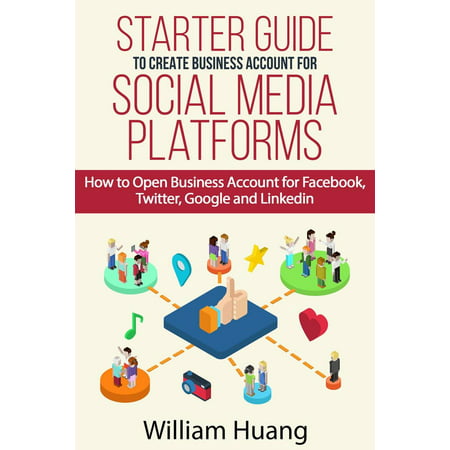 Starter Guide to Create Business Account for Social Media Platforms - (Best Social Media Accounts)