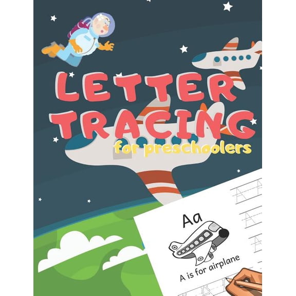 Letter Tracing for Preschoolers: Handwriting Practice Alphabet Workbook for Kids Ages 3-5, Toddlers, Nursery, Kindergartens, Homeschool Learning to write Letters ABC Children Fun Educational Activitie