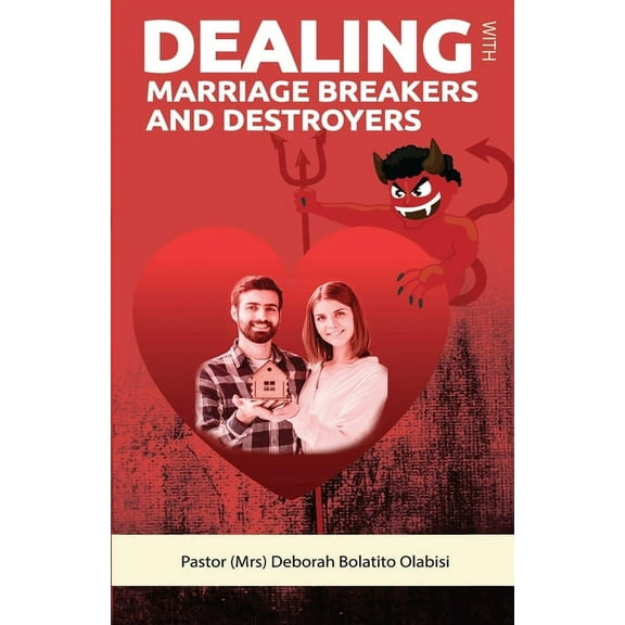 Dealing with Marriage Breakers and Destroyers, (Paperback)