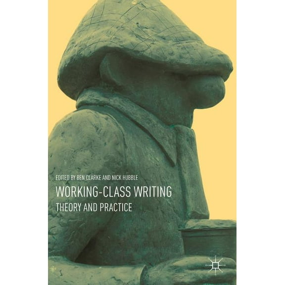 Working-Class Writing: Theory and Practice, (Hardcover)