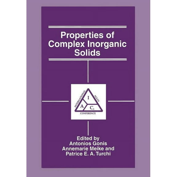 Properties of Complex Inorganic Solids, (Paperback)