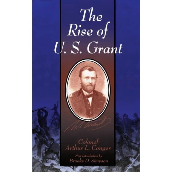The Rise of U.S. Grant, (Paperback)