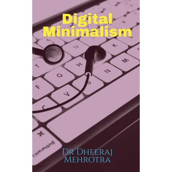 Digital Minimalism, (Paperback)