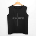 thumbnail image 3 of His Way Is Better Men'S Muscle T-Shirt, Sleeveless, Muscle Tank Tee Top XL, 3 of 7