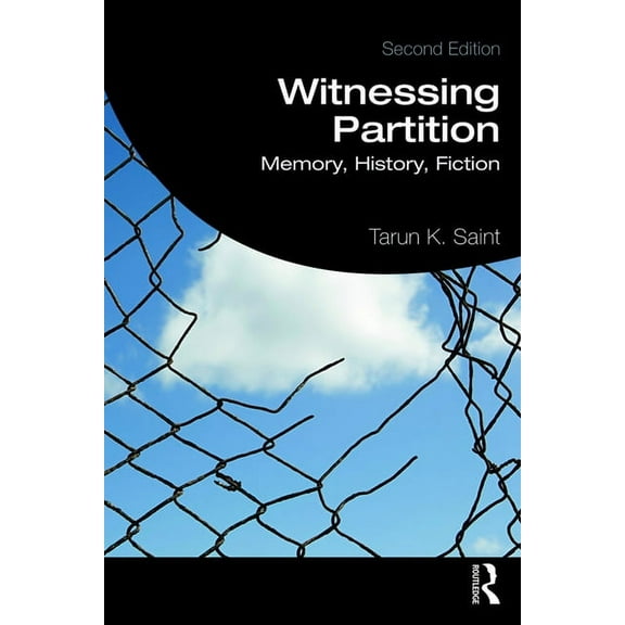 Witnessing Partition: Memory, History, Fiction, (Hardcover)