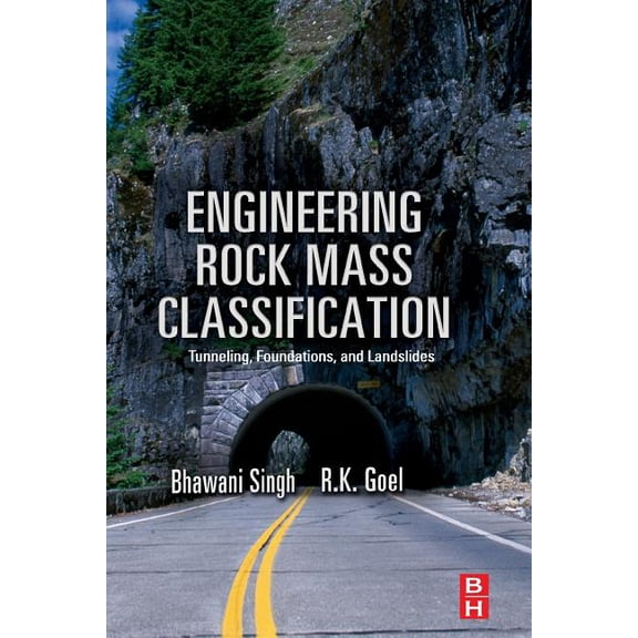 Engineering Rock Mass Classification: Tunnelling, Foundations and Landslides, (Paperback)