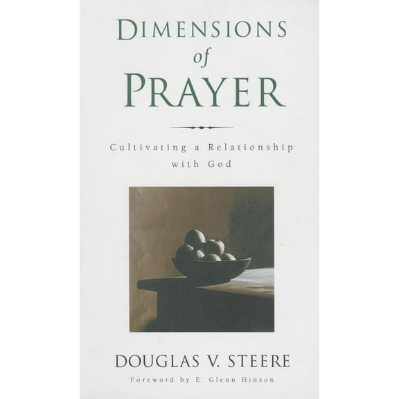 Dimensions of Prayer: Cultivating a Relationship with God (Paperback)