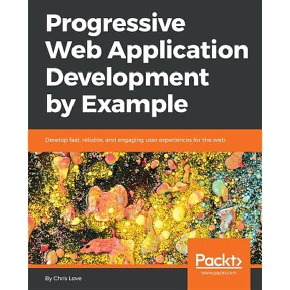 Pre-Owned Progressive Web Application Development by Example (Paperback)