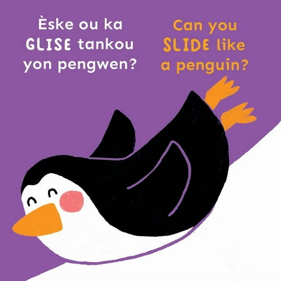 Copy Cats (Haitian Creole/English) Ãske Ou Ka Glise Tankou Yon Pengwen?/Can You Slide Like a Penguin?, (Board Book)