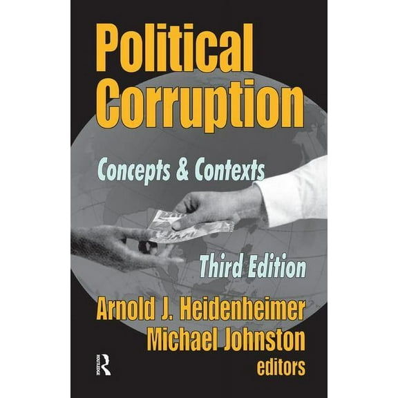 Political Corruption: Concepts and Contexts, (Hardcover)