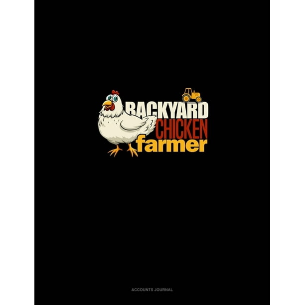 Backyard Chicken Farmer : Accounts Journal - Walmart.com ...