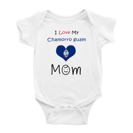 

I Love My Chamorro Guam Mom Cute Baby Clothes For Boy Girl (White 0-3 Months)