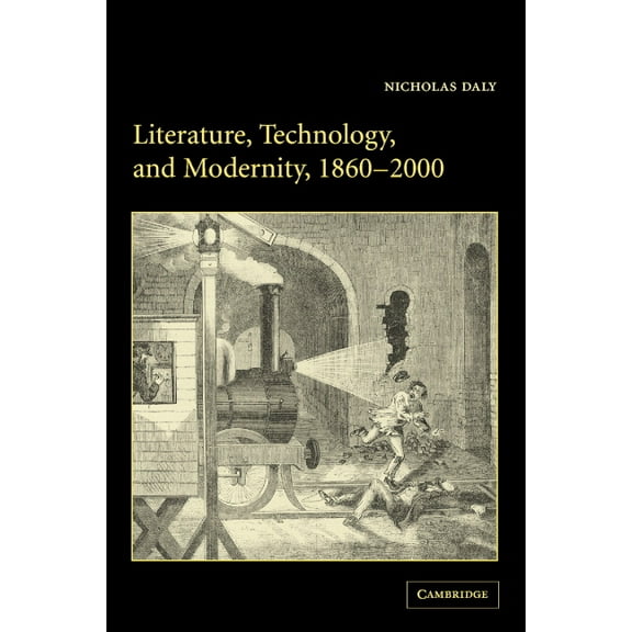Literature, Technology, and Modernity, 1860-2000, (Hardcover)