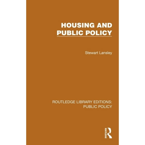Routledge Library Editions: Public Polic Housing and Public Policy, (Hardcover)