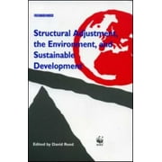 Structural Adjustment : The Environment and Sustainable Development, Used [Paperback]