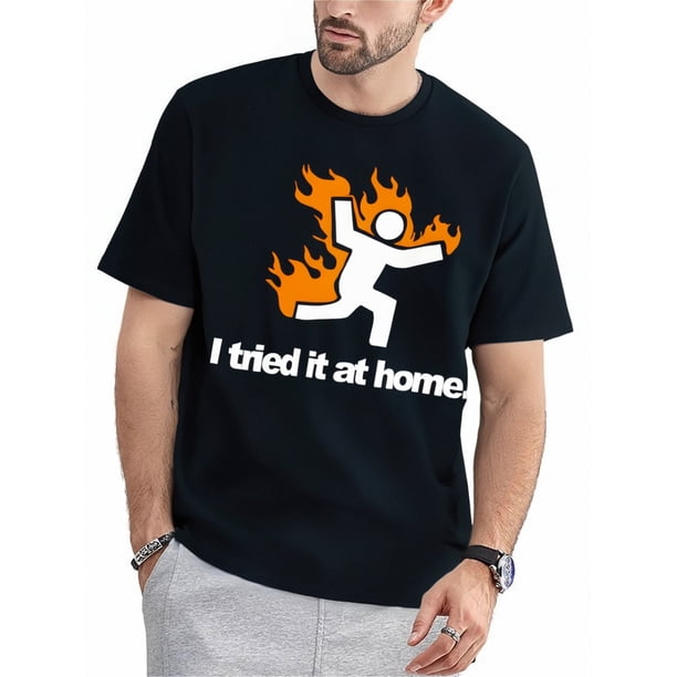 Camiseta con humor científico "Lo probé y me incendié en casa"