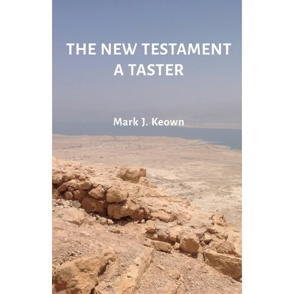The New Testament A Taster, (Paperback)