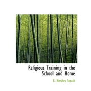 Religious Training in the School and Home (Hardcover)