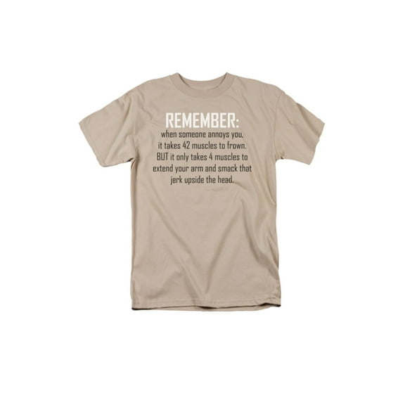Remember: When Someone Annoys You Humorous Funny Saying Adult T-Shirt