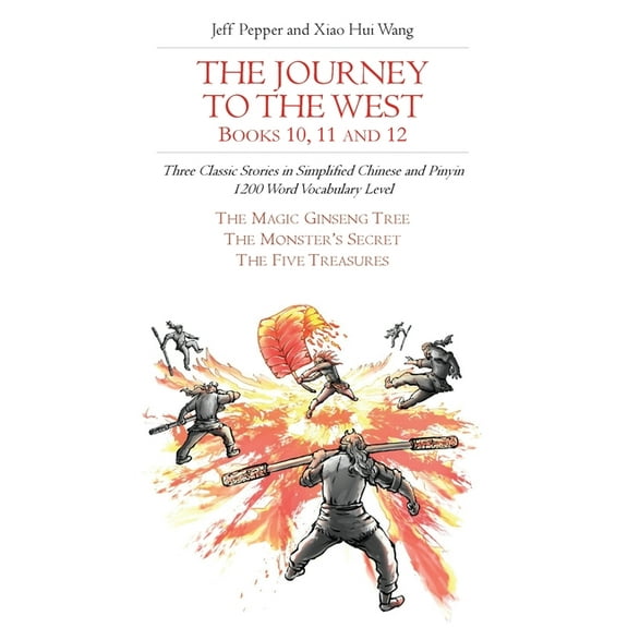 The Journey to the West, Books 10, 11 and 12: Three Classic Stories in Simplified Chinese and Pinyin, 1200 Word Vocabula, (Paperback)