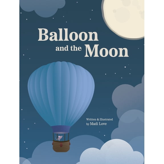 Balloon and the Moon, (Hardcover)