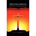 thumbnail image 1 of Jésus le Radical, Portrait de l'Homme Qu'ils Ont Crucifié, 1 of 1