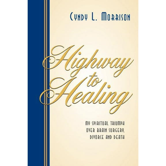 Highway to Healing, (Paperback)