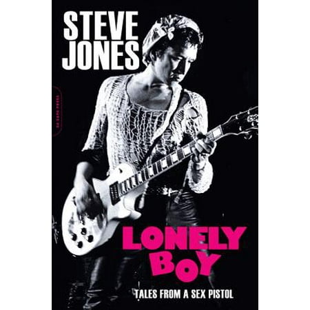 Lonely Boy : Tales from a Sex Pistol