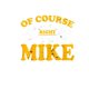 thumbnail image 2 of Summer Tshits OF COURSE I'M RIGHT I'M MIKE Gift Idea T-Shirt, Black, 100% Cotton, Gift for Men Dad Friends, S-XXXL Graphic Graphic Tees, 2 of 7