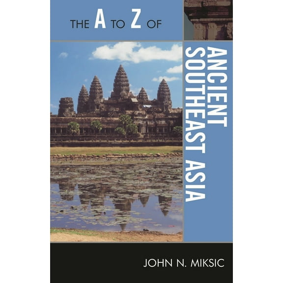 A to Z Guides The A to Z of Ancient Southeast Asia, Book 141, (Paperback)