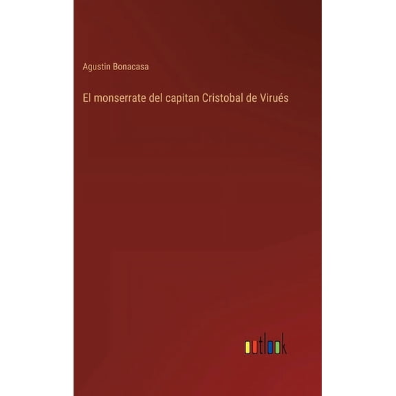 El monserrate del capitan Cristobal de Virués (Hardcover)