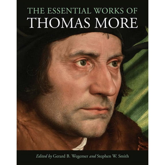 The Essential Works of Thomas More (Hardcover)