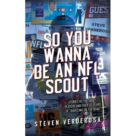So You Wanna Be An NFL Scout: Stories of the draft, players and over 30 years of traveling on the road, (Hardcover)