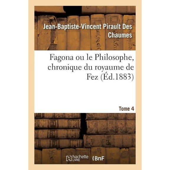 Fagona, ou le Philosophe, chronique du royaume de Fez
