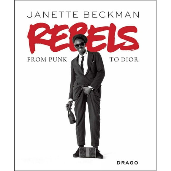 Rebels: From Punk to Dior, (Hardcover)
