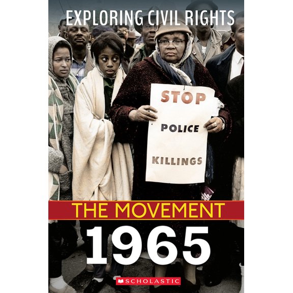 Exploring Civil Rights 1965 (Exploring Civil Rights: The Movement): Volume 5, (Hardcover)