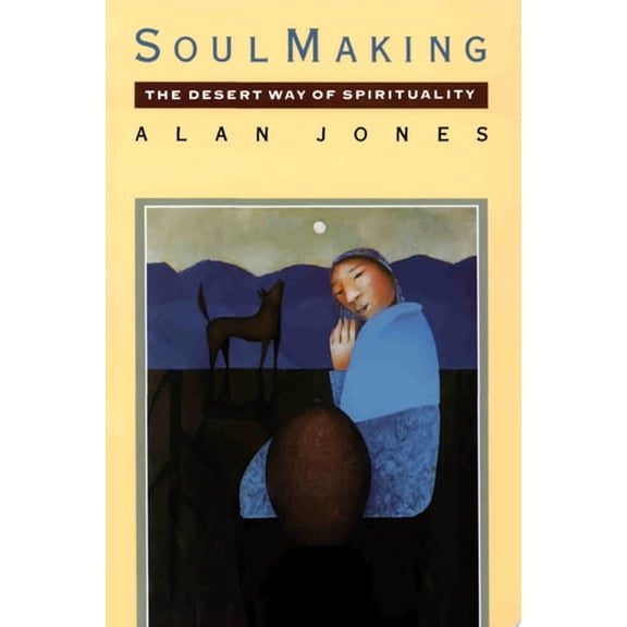 Pre-Owned Soul Making: The Desert Way of Spirituality (Paperback) 0060641797 9780060641795