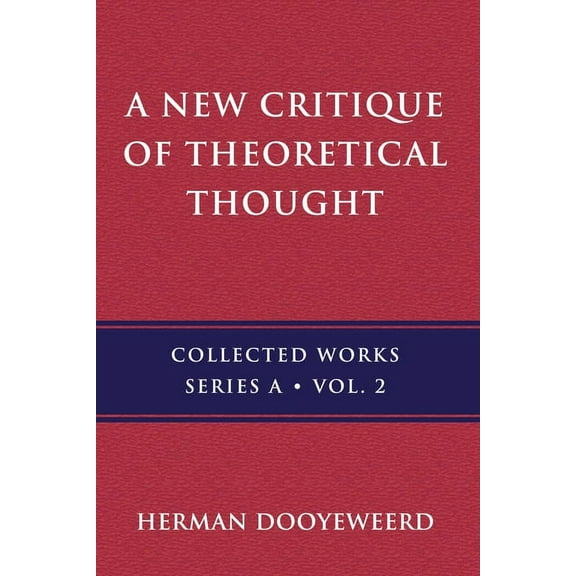 A New Critique of Theoretical Thought, Vol. 2, (Paperback)
