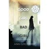 Good Girl Bad Girl: A Mystery, Psychological Suspense Thriller