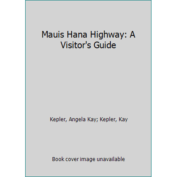 Pre-Owned Mauis Hana Highway: A Visitor's Guide (Paperback) 0935180621 9780935180626