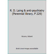 R. D. Laing & anti-psychiatry (Perennial library, P 229) [Paperback - Used]