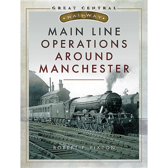 Main Line Operations Around Manchester